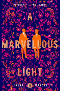 cover of A Marvellous Light: the orange silhouettes of two men stand against a dark blue background with a dark pink floral background that looks very William Morrisy
